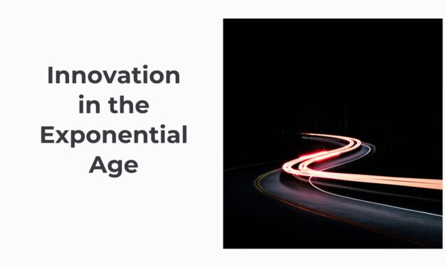 Innovation in the Exponential Age